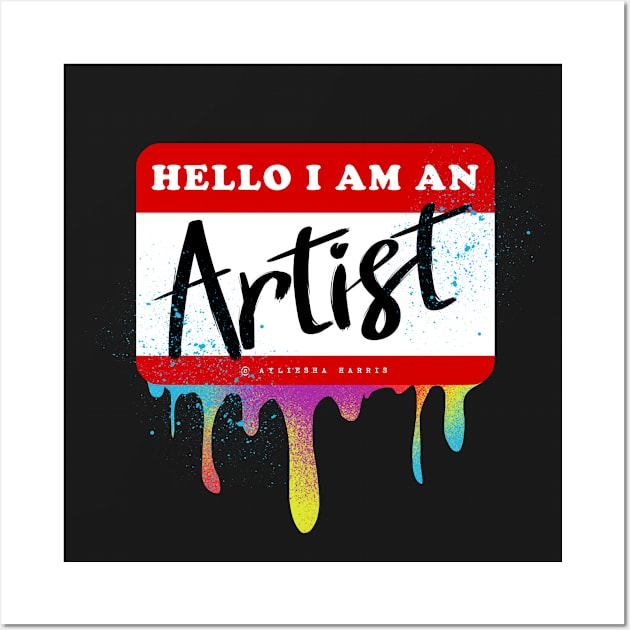 Hello, I Am An Artist Wall Art by AyliHarris